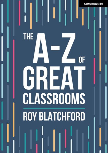 Produktbild: Blatchford, R: A-Z of Great Classrooms
