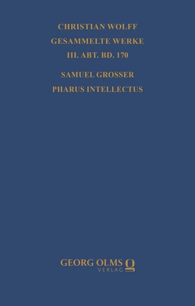 Produktbild: Samuel Grosser: Pharus intellectus sive logica electiva methodo neo-veterum praeceptis