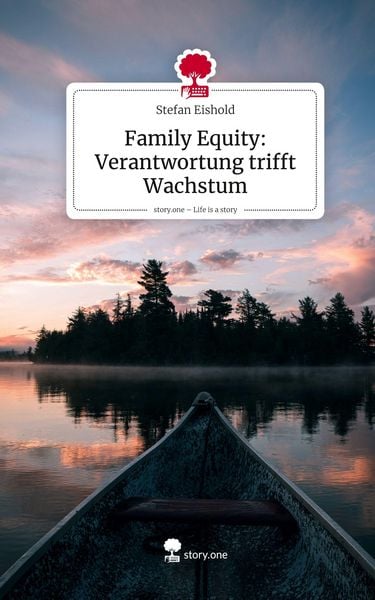 Produktbild: Family Equity: Verantwortung trifft Wachstum. Life is a Story - story.one