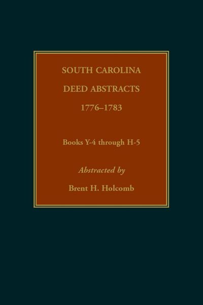 Produktbild: South Carolina Deed Abstracts, 1776-1783, Books Y-4 through H-5
