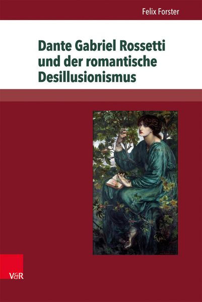 Produktbild: Dante Gabriel Rossetti und der romantische Desillusionismus