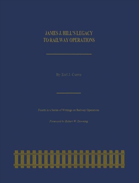 Produktbild: James J. Hill's Legacy to Railway Operations