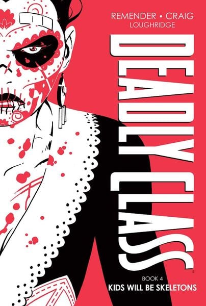 Deadly Class Deluxe Edition Book 4: Kids Will Be Skeletons, Gebundene Ausgabe von Rick Remender, Diamond Books, 9781534326057