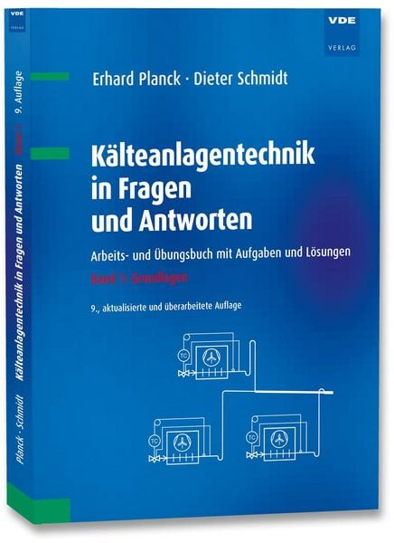 Kälteanlagentechnik in Fragen und Antworten, Taschenbuch von Erhard Planck,Dieter Schmidt, Vde Verlag, 978-3-8007-6166-1