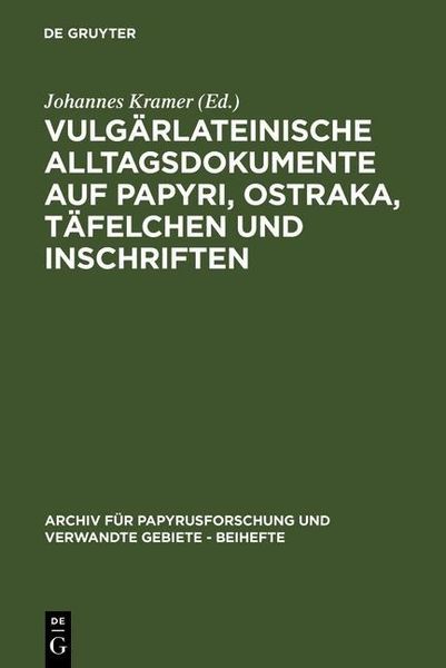Produktbild: Vulg&auml;rlateinische Alltagsdokumente auf Papyri, Ostraka, T&auml;felchen und Inschriften