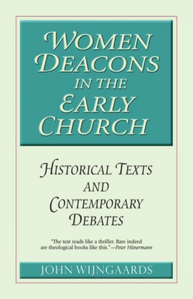 Produktbild: Women Deacons in the Early Church Historical Texts and Contemporary Debates