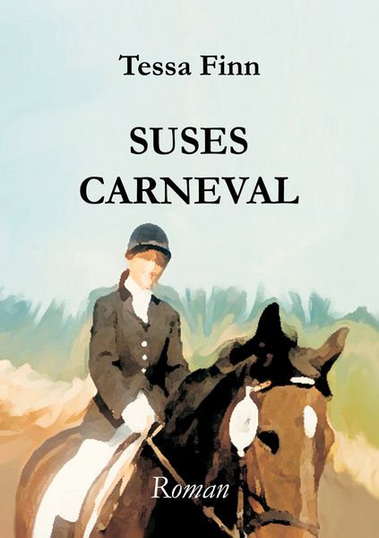 Suses Carneval, Taschenbuch von Tessa Finn, BoD – Books on Demand, 9783833446351