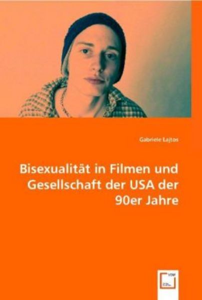 Lajtos, G: Bisexualität in Filmen und Gesellschaft der USA d, Taschenbuch von Gabriele Lajtos, VDM, 9783639010237