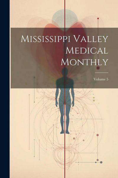 Produktbild: Mississippi Valley Medical Monthly; Volume 5