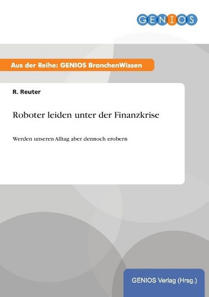 Produktbild: Roboter leiden unter der Finanzkrise