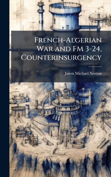 Produktbild: French-Algerian War and FM 3-24, Counterinsurgency