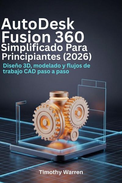 Produktbild: AutoDesk Fusion 360 simplificado para principiantes (2026)