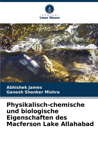 Produktbild: Physikalisch-chemische und biologische Eigenschaften des Macferson Lake Allahabad