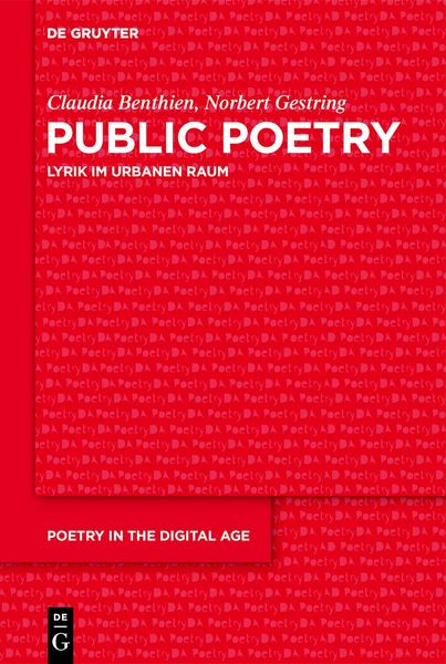 Public Poetry, Taschenbuch von Claudia Benthien,Norbert Gestring, De Gruyter, 978-3-11-221414-5
