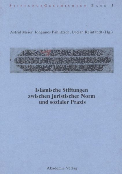 Produktbild: Islamische Stiftungen zwischen juristischer Norm und sozialer Praxis