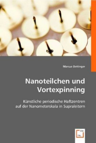 Oettinger, M: Nanoteilchen und Vortexpinning, Taschenbuch von Marcus Oettinger, VDM, 9783836490849