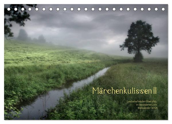 Märchenkulissen II (Tischkalender 2024 DIN A5 quer), CALVENDO Monatskalender