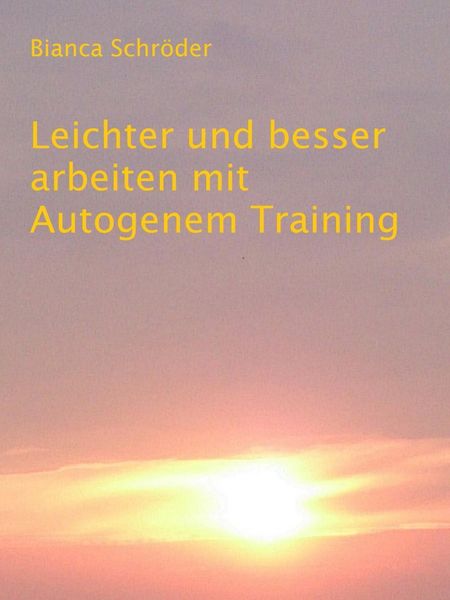 Produktbild: Leichter und besser arbeiten mit Autogenem Training