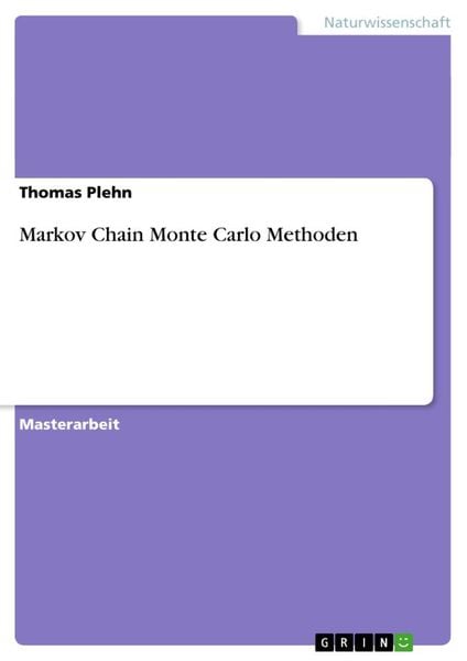 Markov Chain Monte Carlo Methoden, Taschenbuch von Thomas Plehn, GRIN, 9783640355129