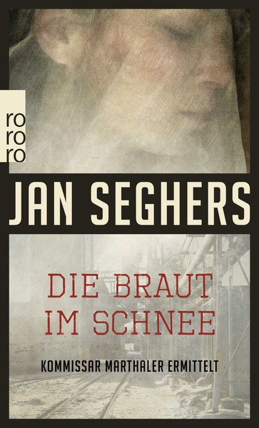 Die Braut im Schnee / Kommissar Marthaler Band 2, Taschenbuch von Jan Seghers, Rowohlt Taschenbuch