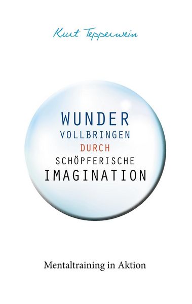 Produktbild: Wunder vollbringen durch sch&ouml;pferische Imagination