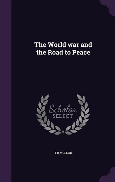 Produktbild: The World war and the Road to Peace