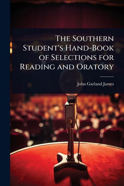 Produktbild: The Southern Student's Hand-Book of Selections for Reading and Oratory