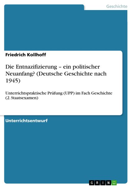 Produktbild: Die Entnazifizierung - ein politischer Neuanfang? (Deutsche Geschichte nach 1945)