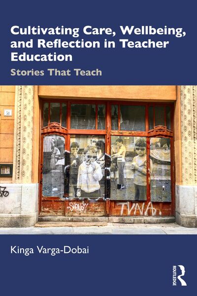 Produktbild: Cultivating Care, Wellbeing, and Reflection in Teacher Education