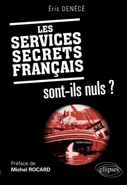 Produktbild: Les services secrets fran&ccedil;ais sont-ils nuls ? Pr&eacute;face de Michel Rocard