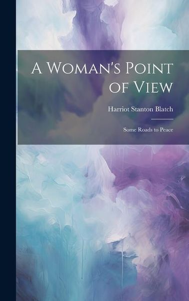 Produktbild: A Woman's Point of View: Some Roads to Peace