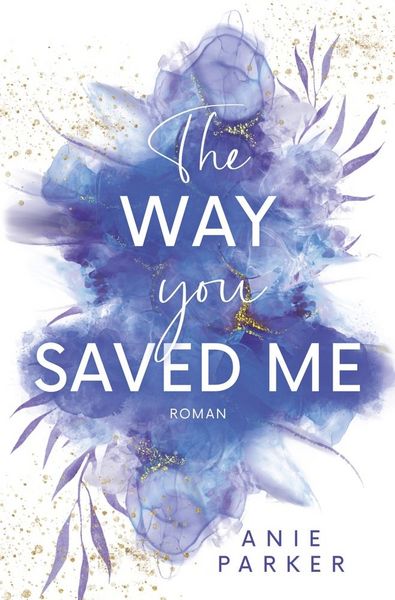 Produktbild: The Way You Saved Me