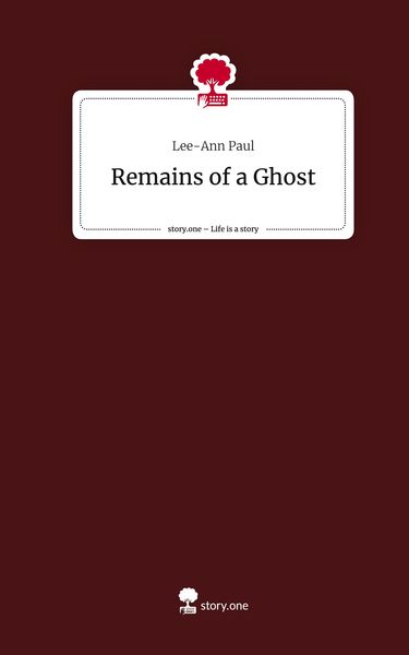 Produktbild: Remains of a Ghost. Life is a Story - story.one