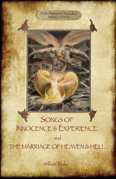 Produktbild: Songs of Innocence & Experience; plus The Marriage of Heaven & Hell. With 50 original colour illustrations. (Aziloth Books)