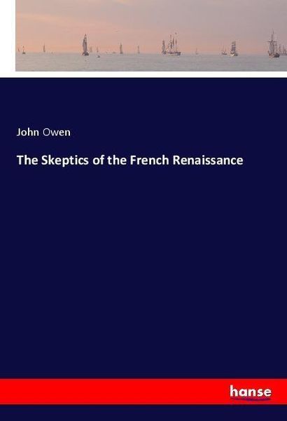 Produktbild: The Skeptics of the French Renaissance
