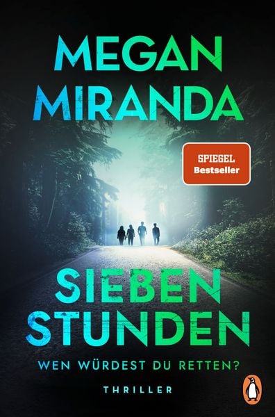 SIEBEN STUNDEN. Wen würdest du retten?, Taschenbuch von Megan Miranda, Penguin