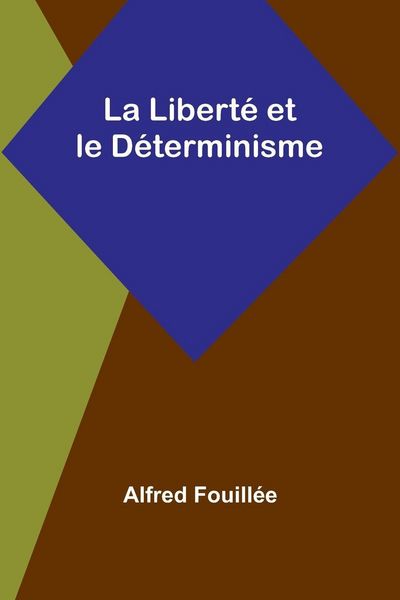 Produktbild: La Libert&eacute; et le D&eacute;terminisme