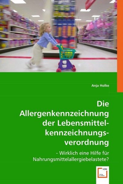 Produktbild: Holke, A: Die Allergenkennzeichnung der Lebensmittelkennzeic