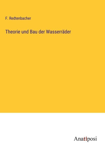 Produktbild: Theorie und Bau der Wasserr&auml;der