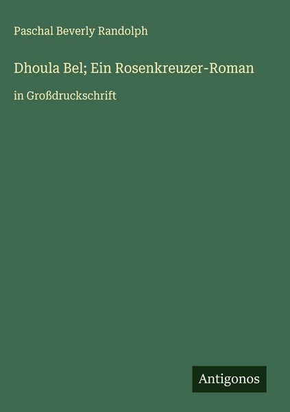 Produktbild: Dhoula Bel; Ein Rosenkreuzer-Roman