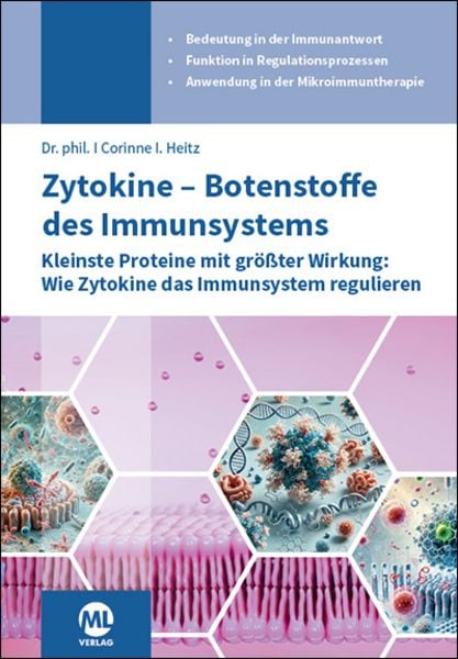 Zytokine - Botenstoffe des Immunsystems, Gebundene Ausgabe von Corinne I. Heitz, Mgo fachverlage, 978-3-96474-784-6