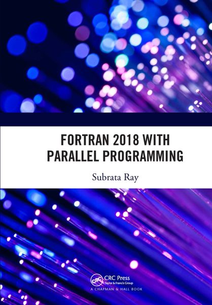 Produktbild: Ray, S: Fortran 2018 with Parallel Programming