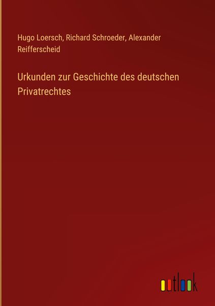 Produktbild: Urkunden zur Geschichte des deutschen Privatrechtes