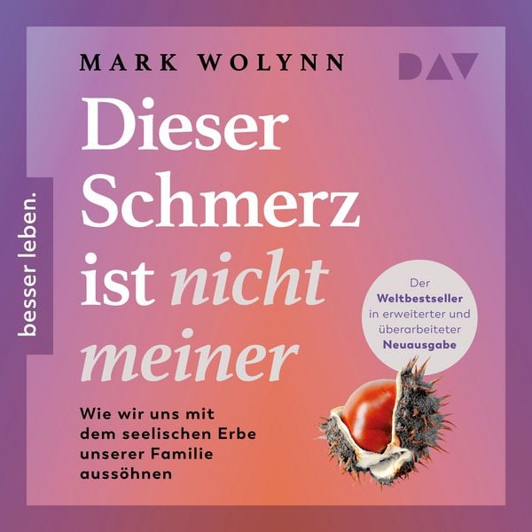 Produktbild: Dieser Schmerz ist nicht meiner: Wie wir uns mit dem seelischen Erbe unserer Familie auss&ouml;hnen