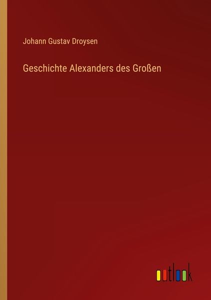 Produktbild: Geschichte Alexanders des Gro&szlig;en