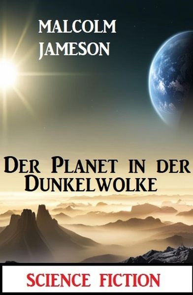 Produktbild: Der Planet in der Dunkelwolke: Science Fiction