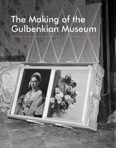 Produktbild: The Making of the Gulbenkian Museum