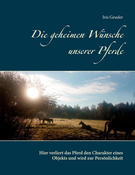 Produktbild: Die geheimen W&uuml;nsche unserer Pferde