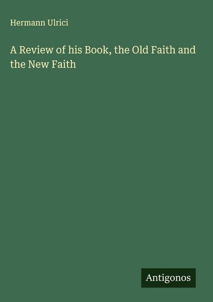 Produktbild: A Review of his Book, the Old Faith and the New Faith