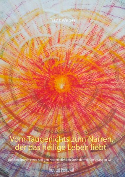 Produktbild: Vom Taugenichts zum Narren, der das heilige Leben liebt